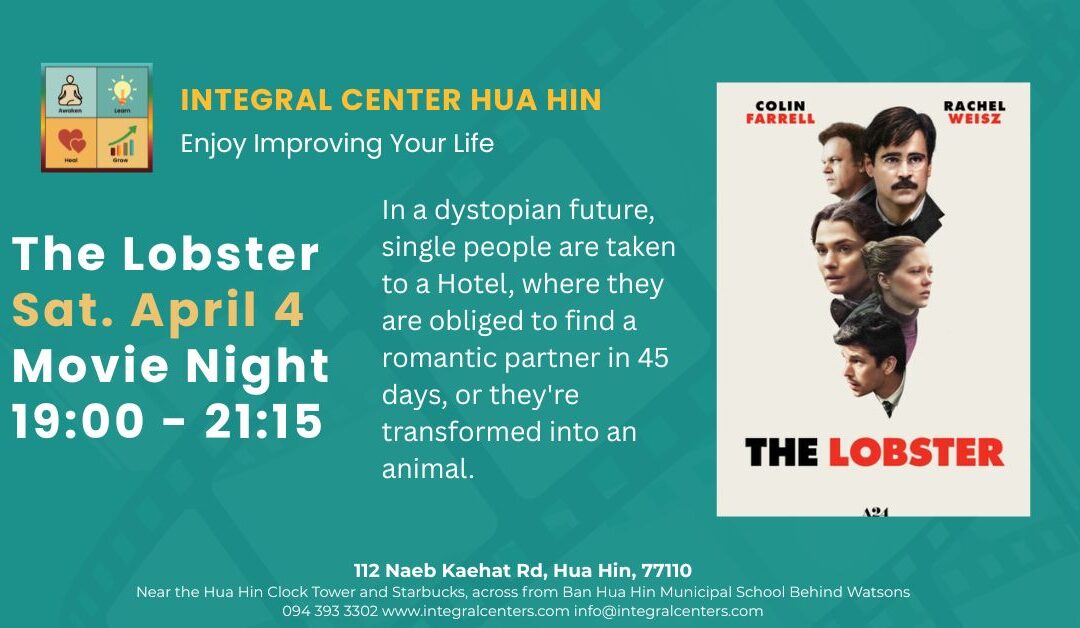 Saturday, April 04, 7:00 pm “The Lobster” Movie Night